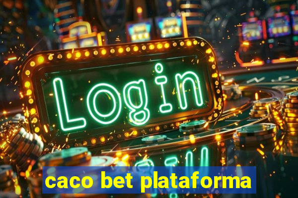 caco bet plataforma